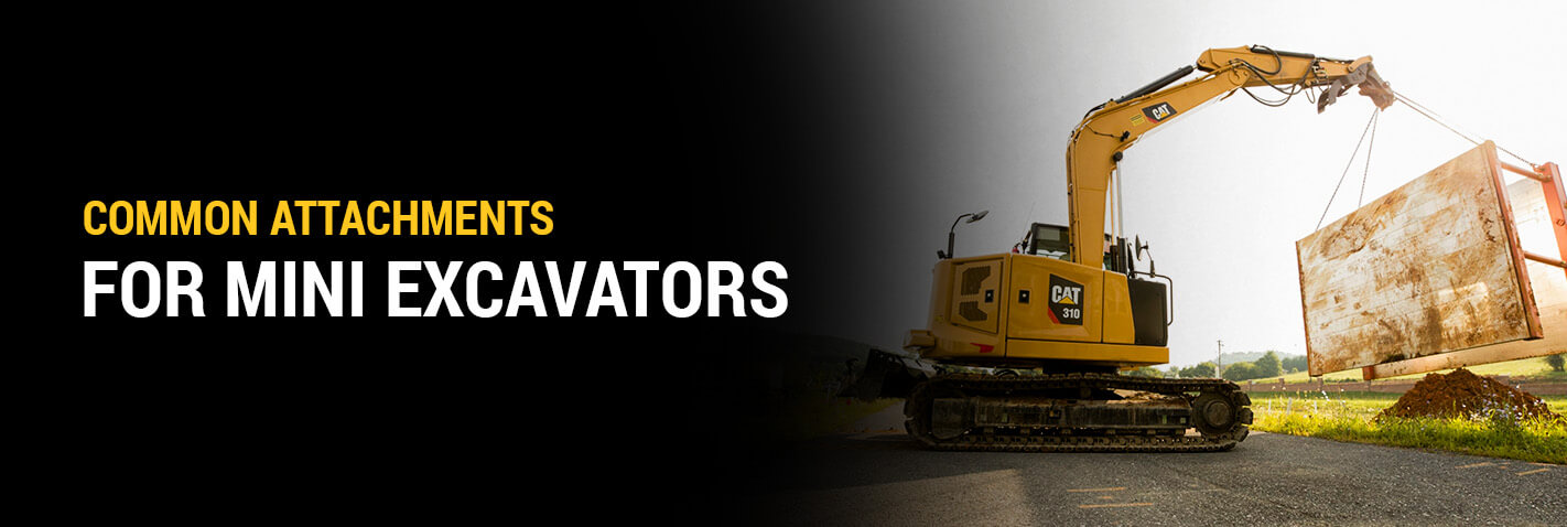Common Attachments for Mini Excavators