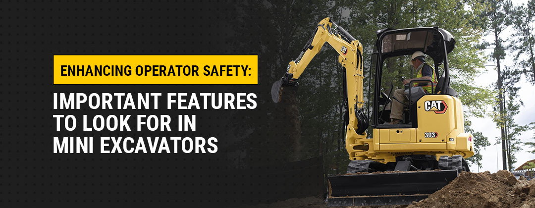 Enhancing Operator Safety: Important Features to Look for in Mini Excavators 